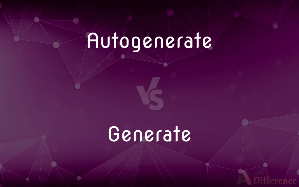 Autogenerate vs. Generate — What's the Difference?