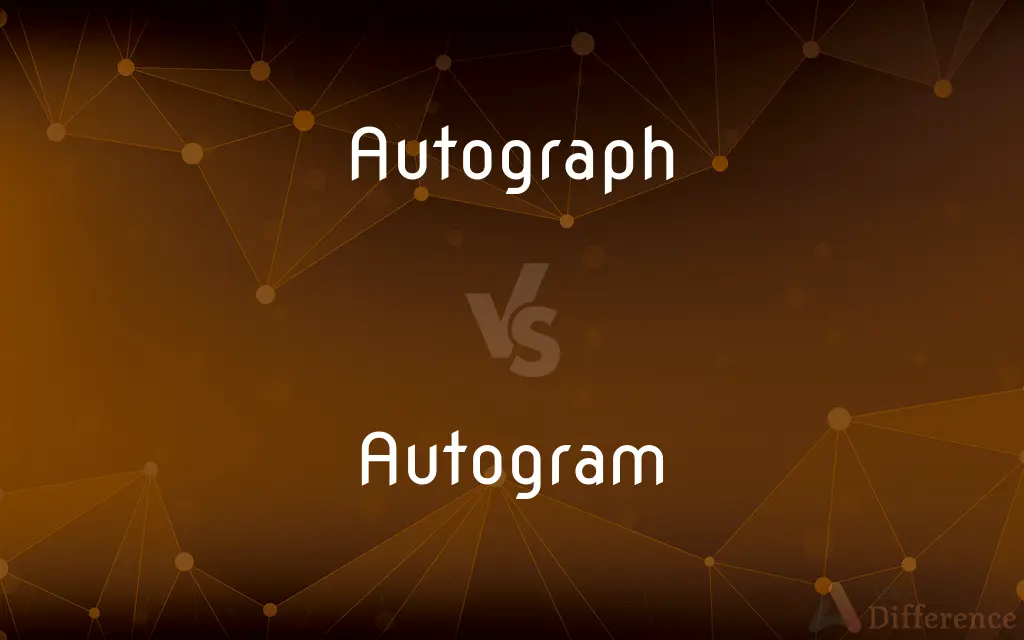 Autograph vs. Autogram — What's the Difference?