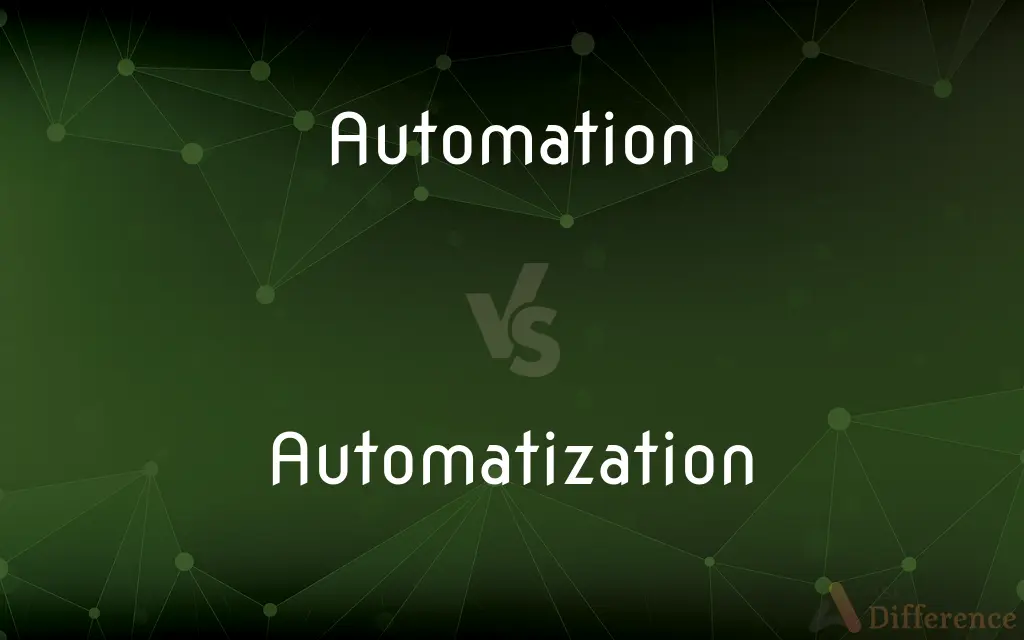 Automation vs. Automatization — What's the Difference?