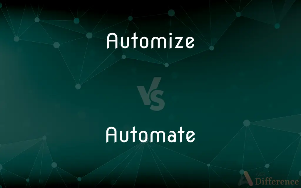 Automize vs. Automate — What's the Difference?