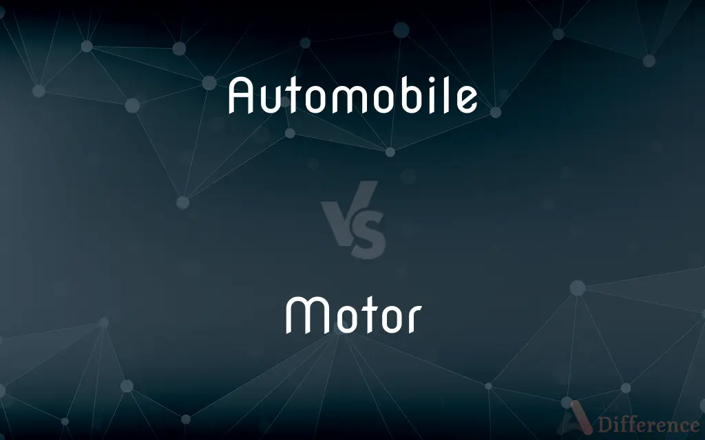 Automobile vs. Motor — What's the Difference?