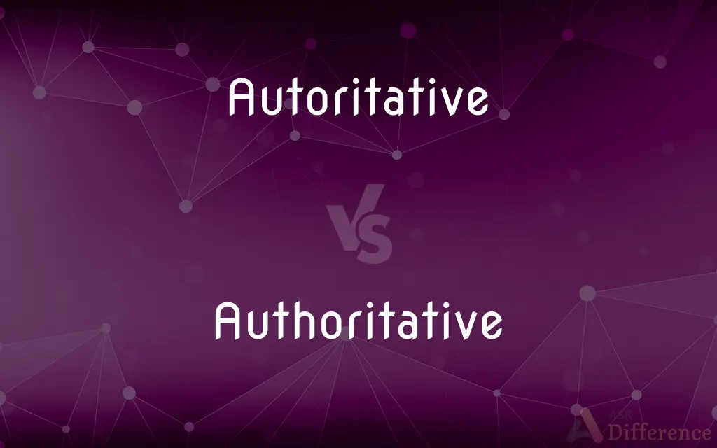 Autoritative vs. Authoritative — Which is Correct Spelling?