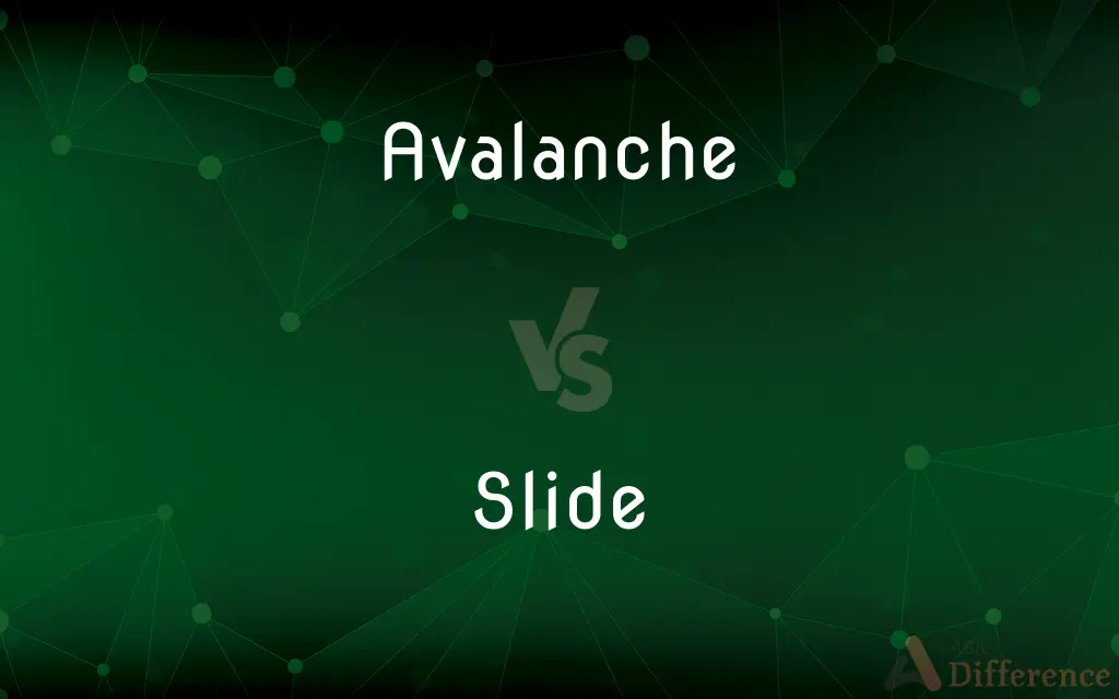 Avalanche vs. Slide — What's the Difference?
