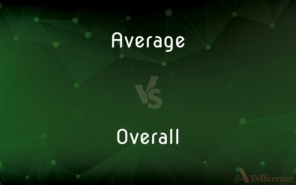 Average vs. Overall — What's the Difference?