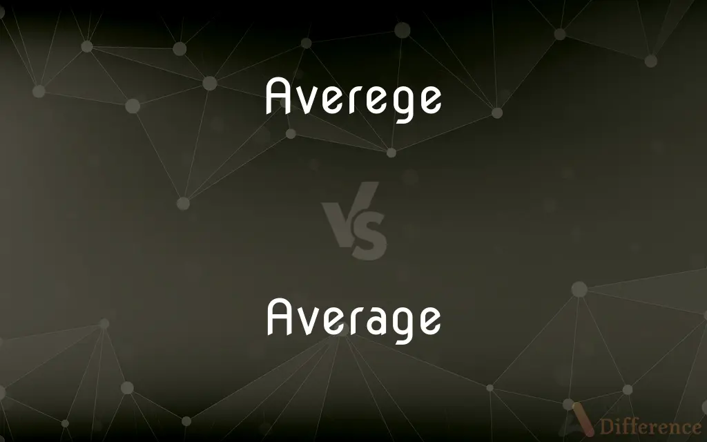 Averege vs. Average — Which is Correct Spelling?