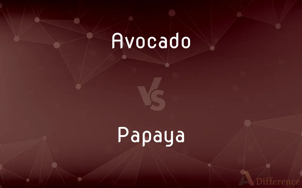 Avocado vs. Papaya — What's the Difference?