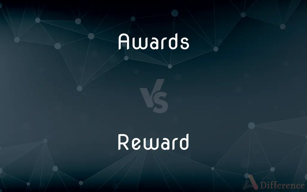 Awards vs. Reward