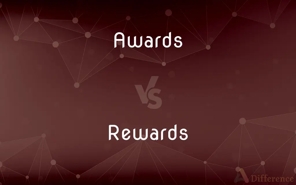 Awards vs. Rewards — What's the Difference?