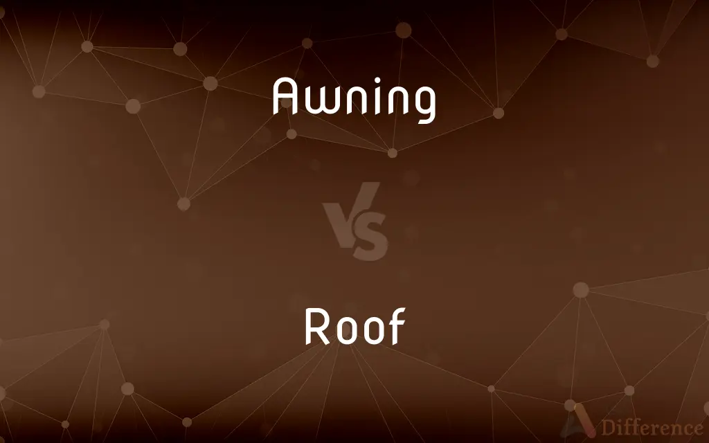 Awning vs. Roof — What's the Difference?