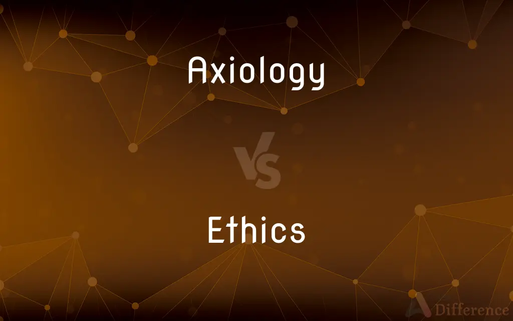 Axiology vs. Ethics — What's the Difference?