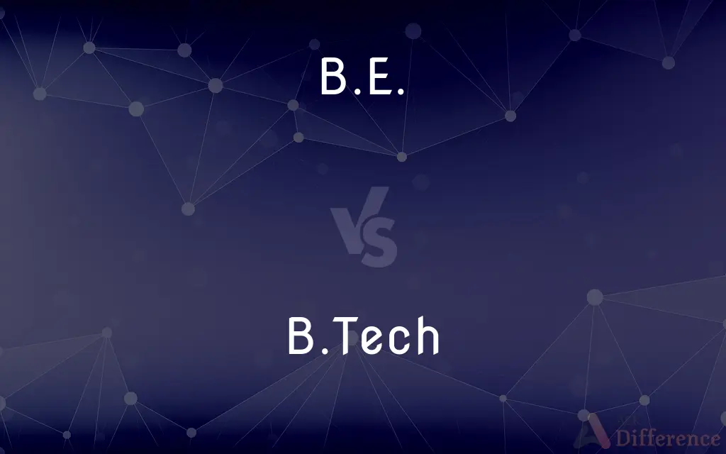 B.E. vs. B.Tech — What's the Difference?