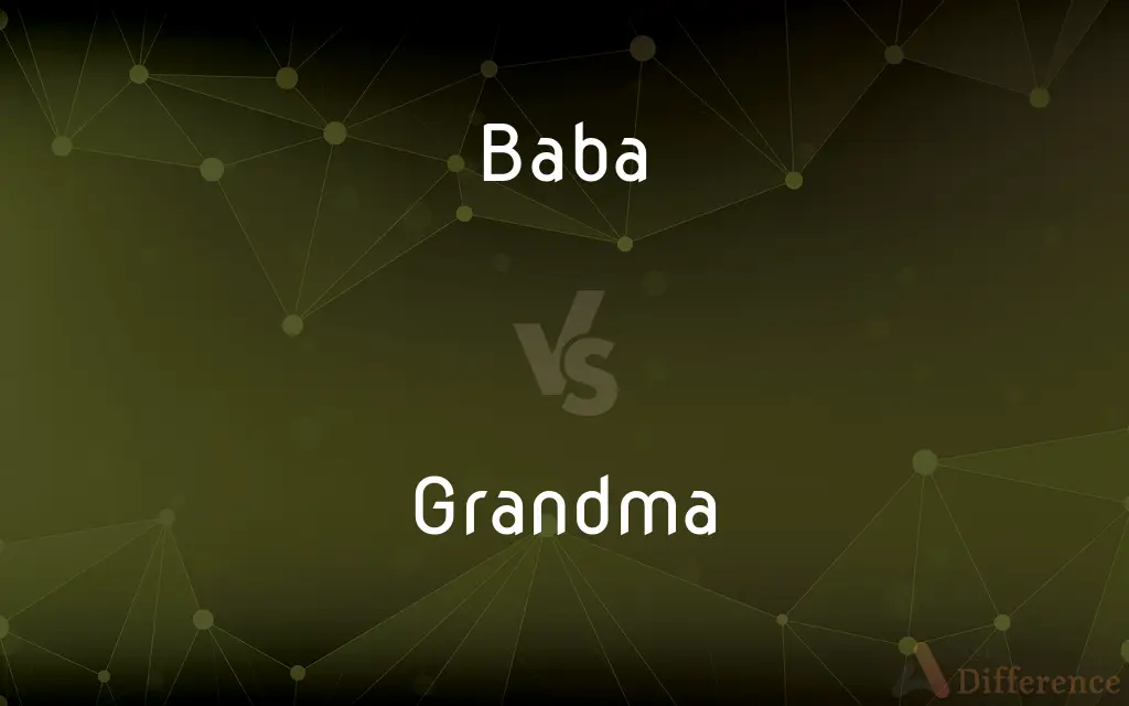 Baba vs. Grandma — What's the Difference?