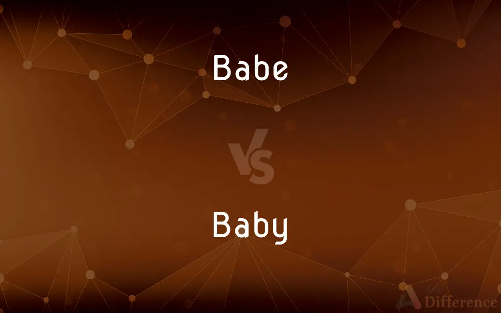 Babe vs. Baby — What's the Difference?
