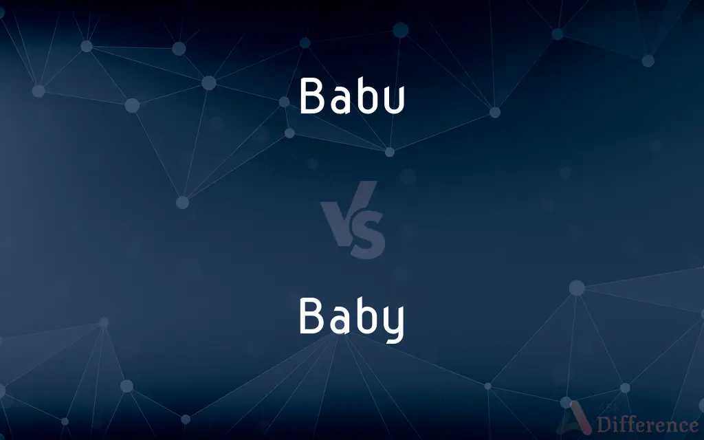 Babu vs. Baby — What's the Difference?