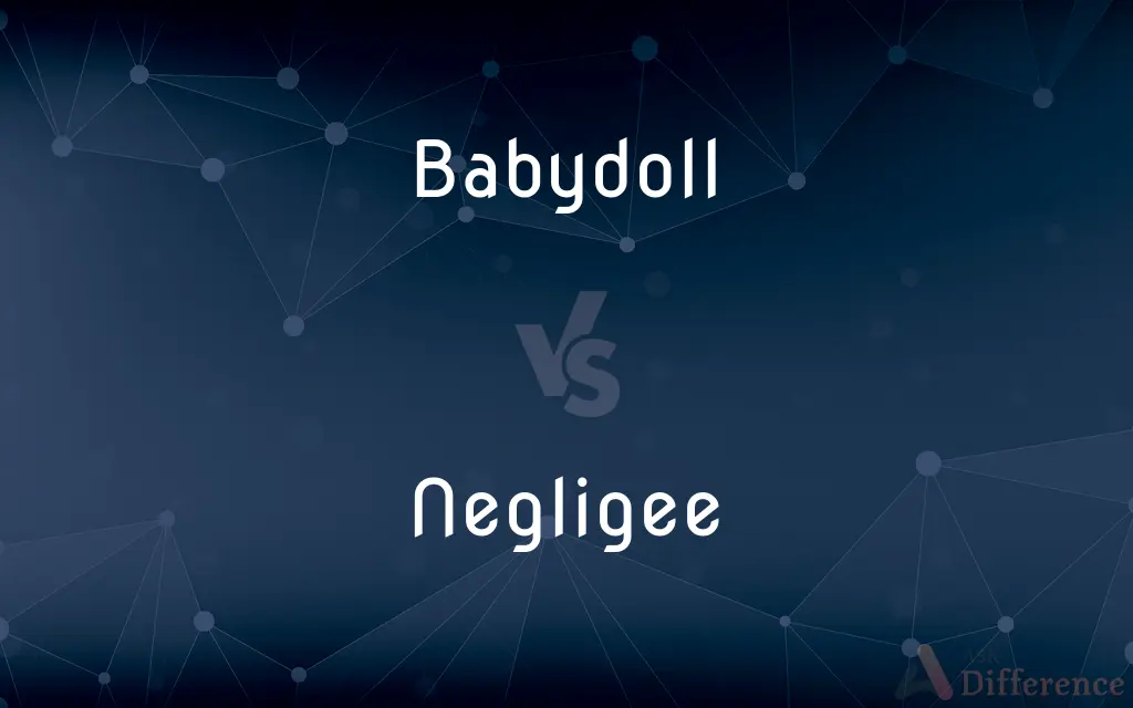 Babydoll vs. Negligee — What's the Difference?