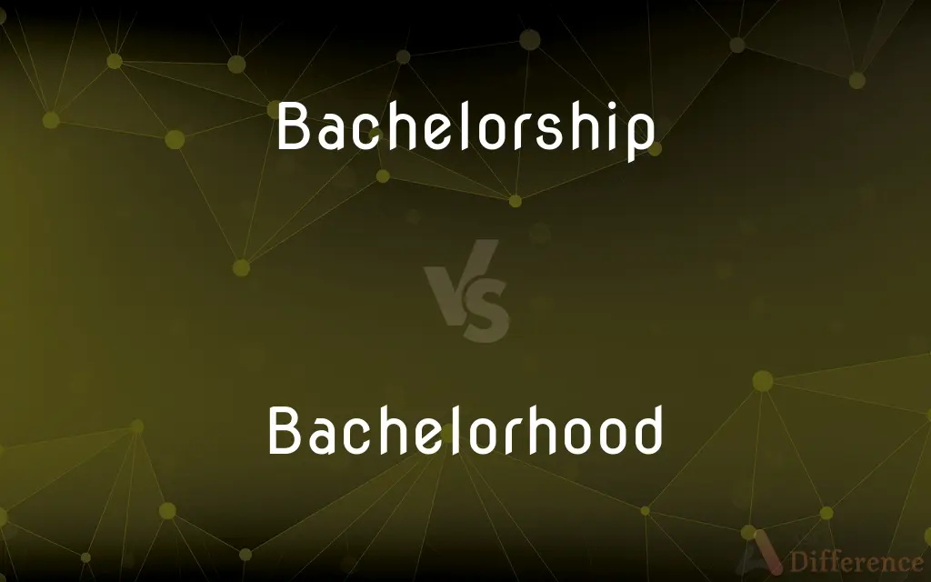 Bachelorship vs. Bachelorhood — What's the Difference?