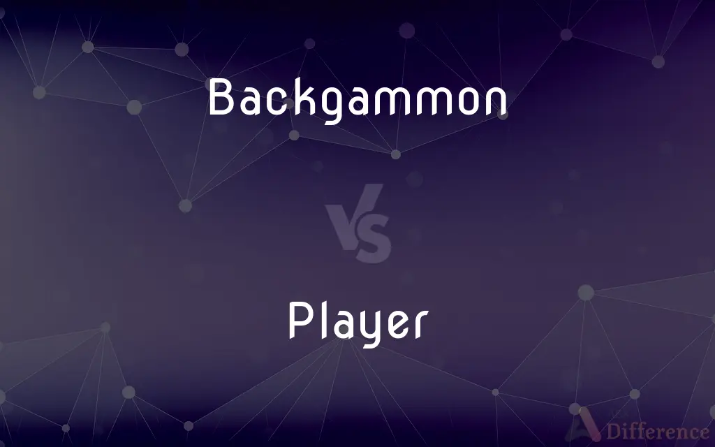 Backgammon vs. Player — What's the Difference?