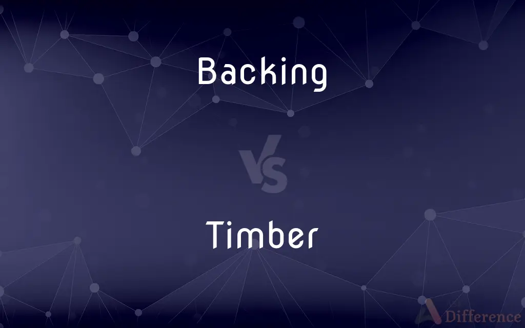 Backing vs. Timber — What's the Difference?