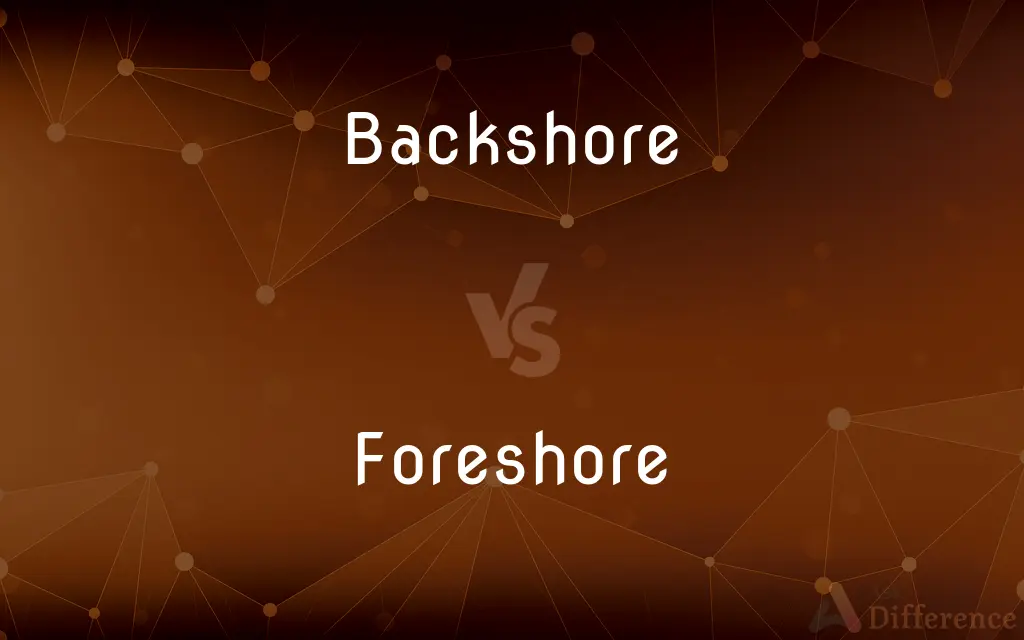Backshore vs. Foreshore — What's the Difference?