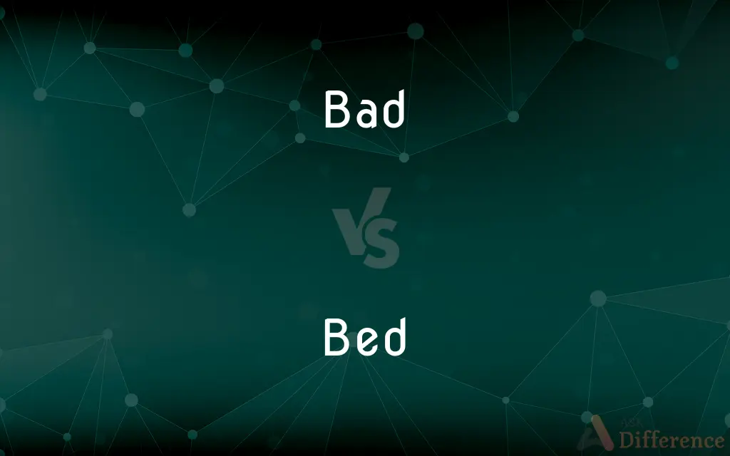 Bad vs. Bed