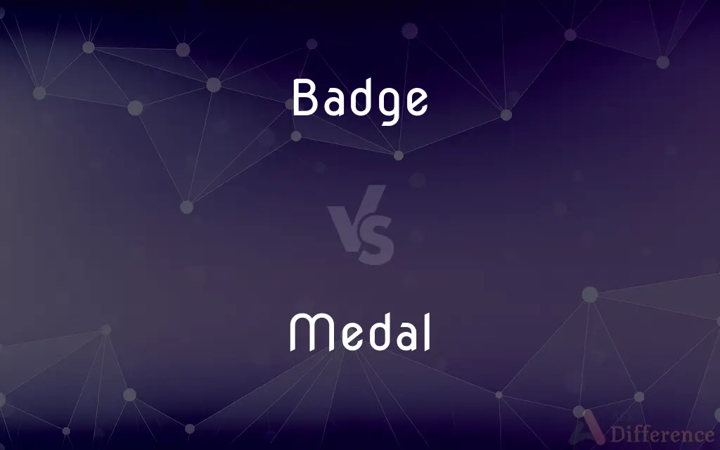 Badge vs. Medal — What's the Difference?