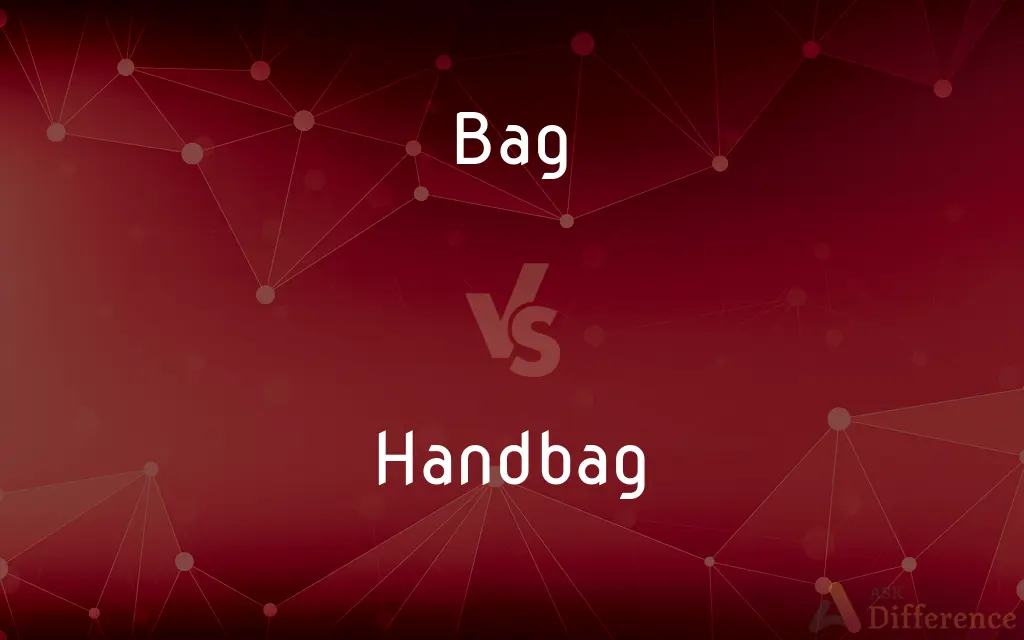 Bag vs. Handbag — What's the Difference?