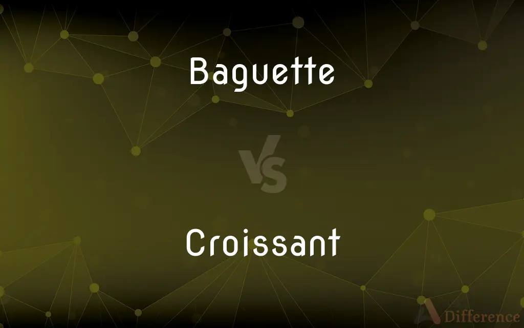 Baguette vs. Croissant — What's the Difference?
