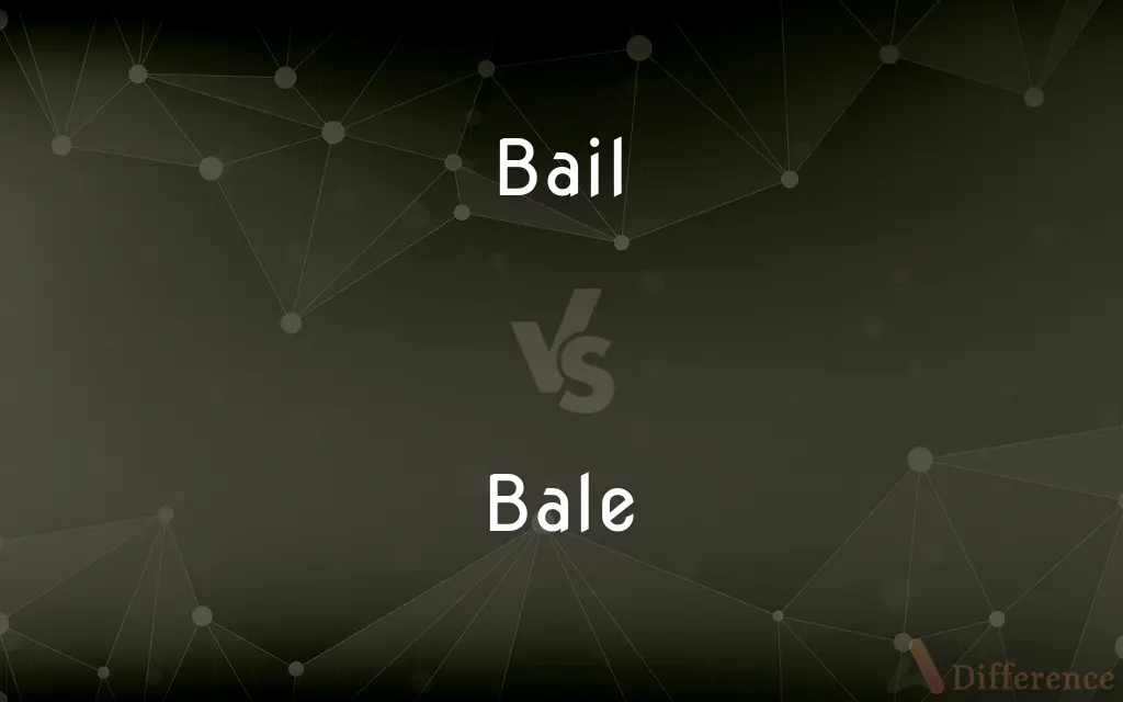 Bail vs. Bale — What's the Difference?