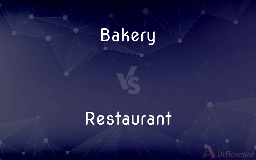 Bakery vs. Restaurant — What's the Difference?