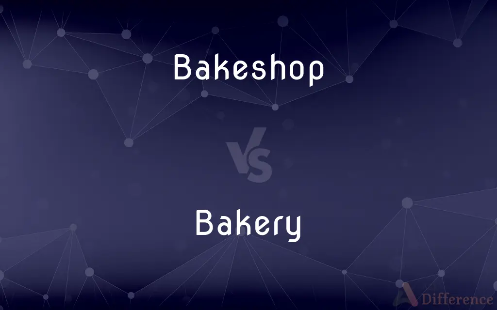 Bakeshop vs. Bakery — What's the Difference?