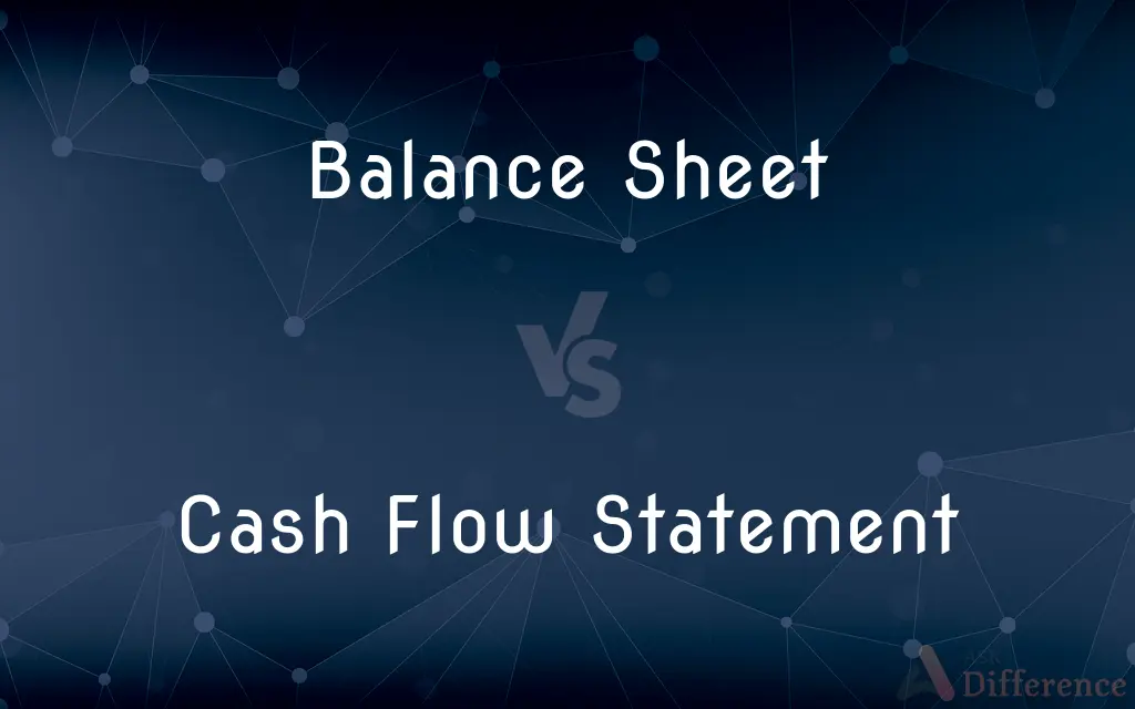 Balance Sheet vs. Cash Flow Statement — What's the Difference?