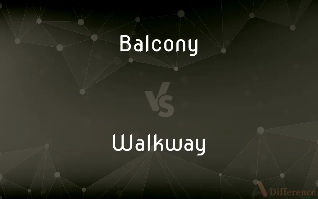 Balcony vs. Walkway — What's the Difference?