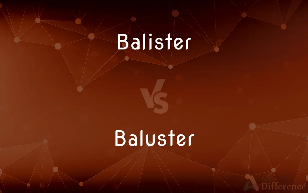 Balister vs. Baluster — Which is Correct Spelling?