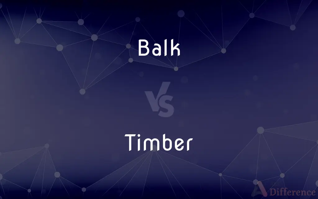 Balk vs. Timber — What's the Difference?