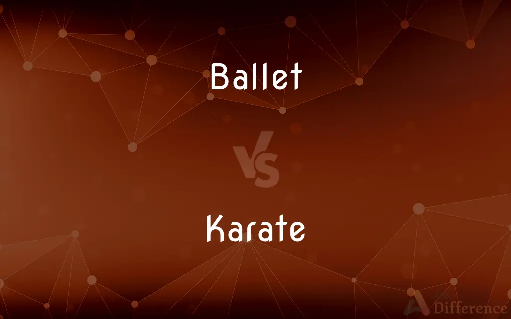 Ballet vs. Karate — What's the Difference?