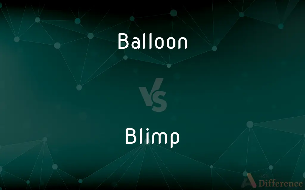 Balloon vs. Blimp — What's the Difference?
