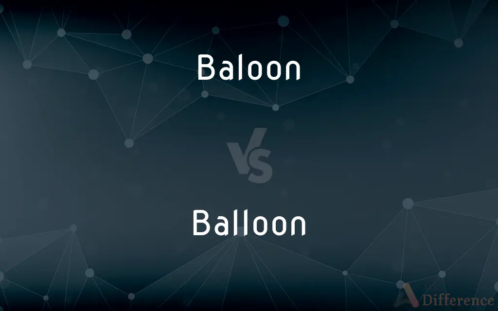 Baloon vs. Balloon — Which is Correct Spelling?
