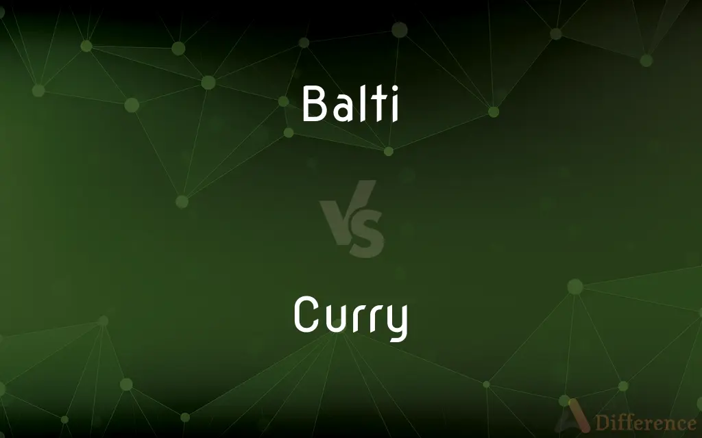 Balti vs. Curry — What's the Difference?