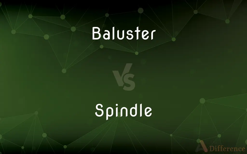 Baluster vs. Spindle — What's the Difference?