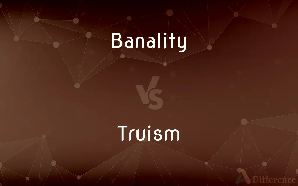 Banality vs. Truism — What's the Difference?