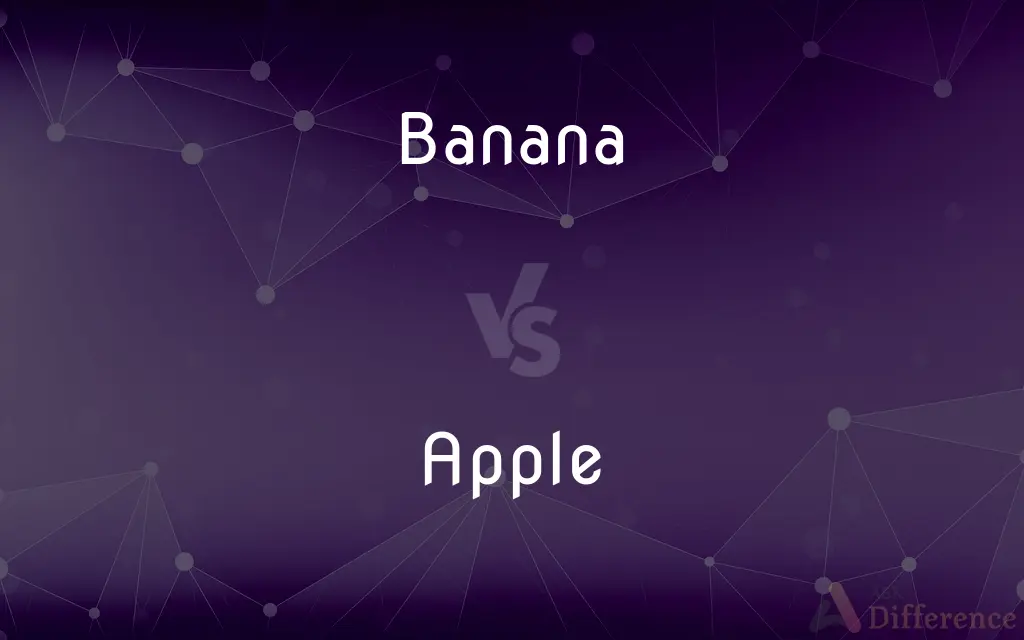 Banana vs. Apple — What's the Difference?