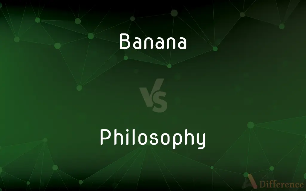 Banana vs. Philosophy — What's the Difference?