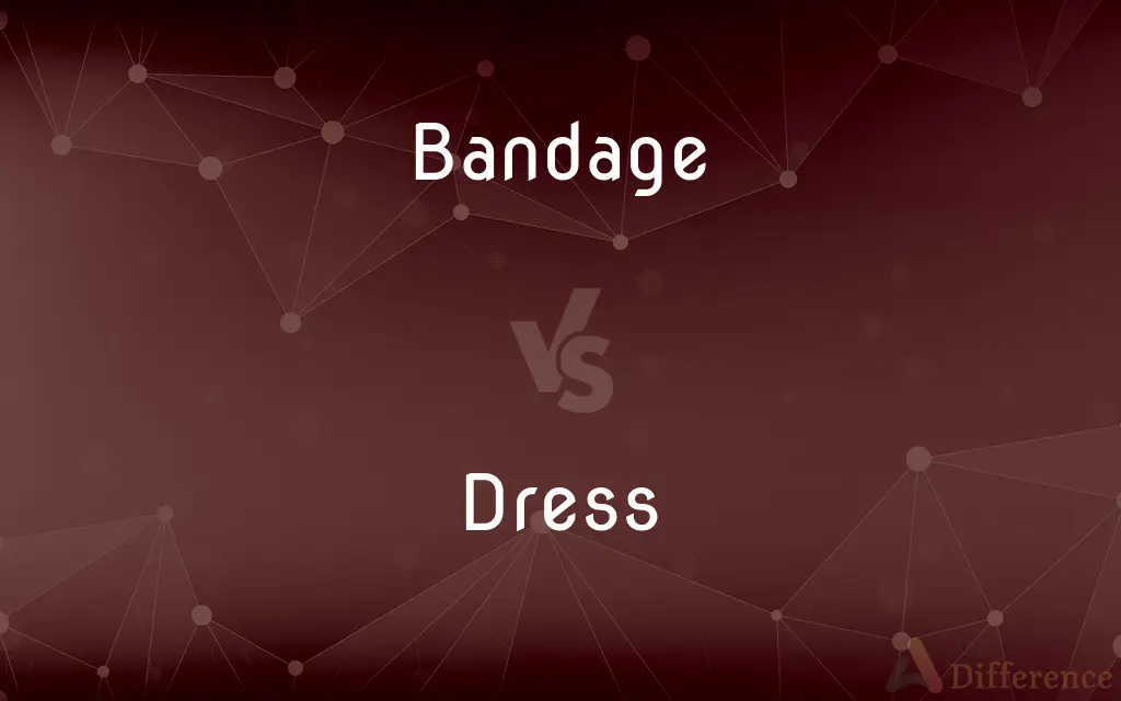 Bandage vs. Dress — What's the Difference?