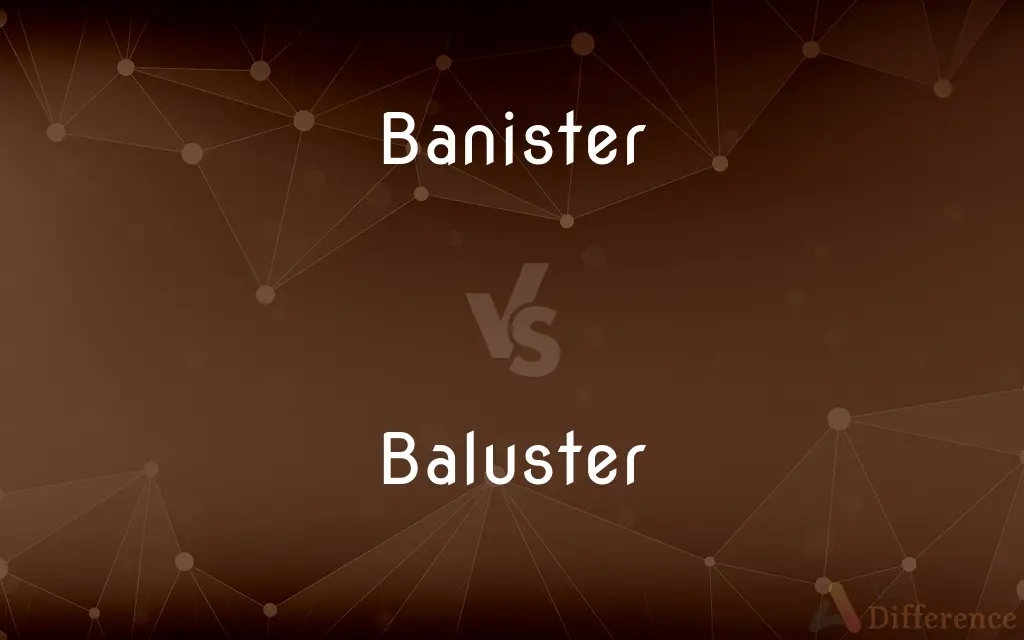 Banister vs. Baluster — What's the Difference?