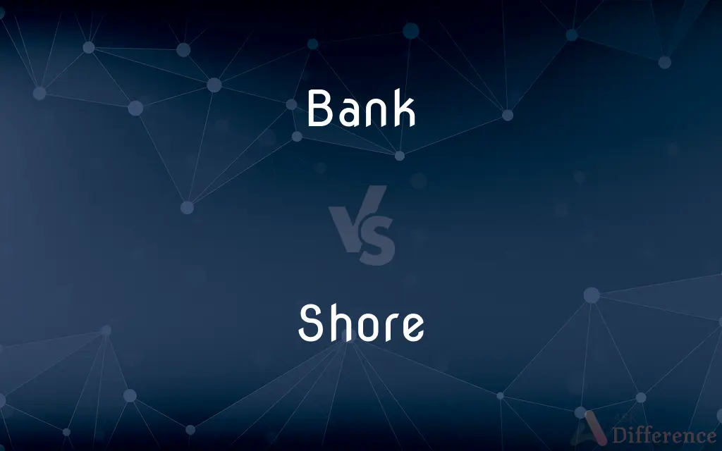 Bank vs. Shore — What's the Difference?