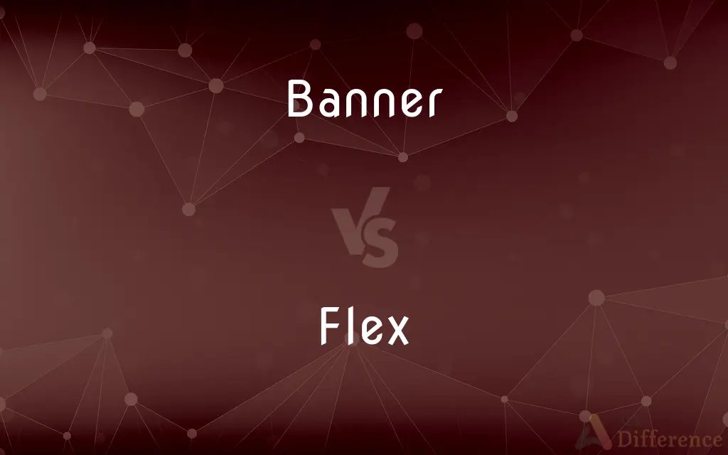 Banner vs. Flex — What's the Difference?