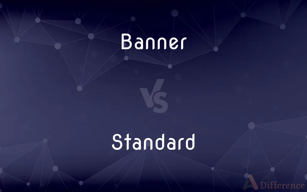 Banner vs. Standard — What's the Difference?