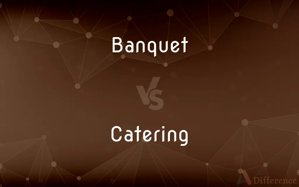 Banquet vs. Catering — What's the Difference?