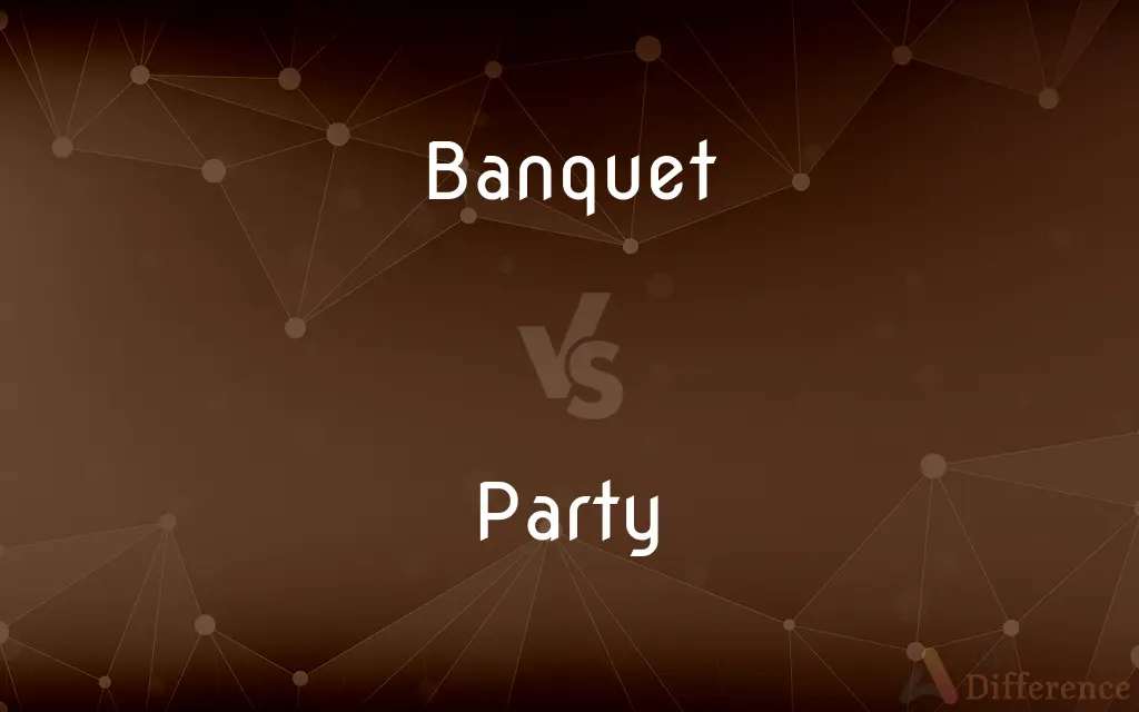 Banquet vs. Party — What's the Difference?