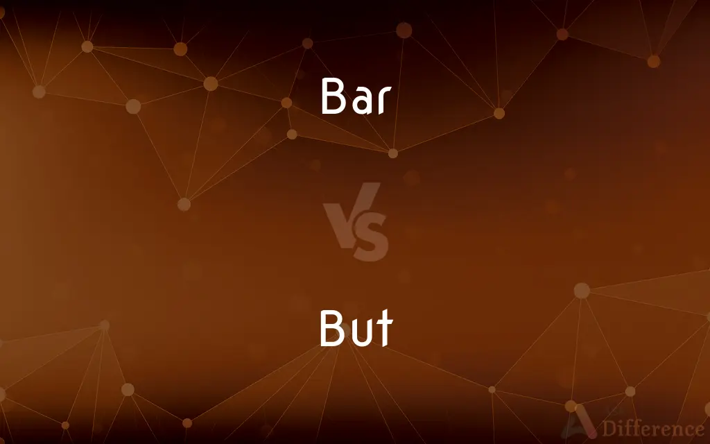 Bar vs. But — What's the Difference?